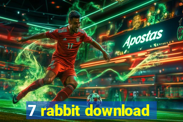 7 rabbit download